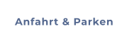 Anfahrt & Parken